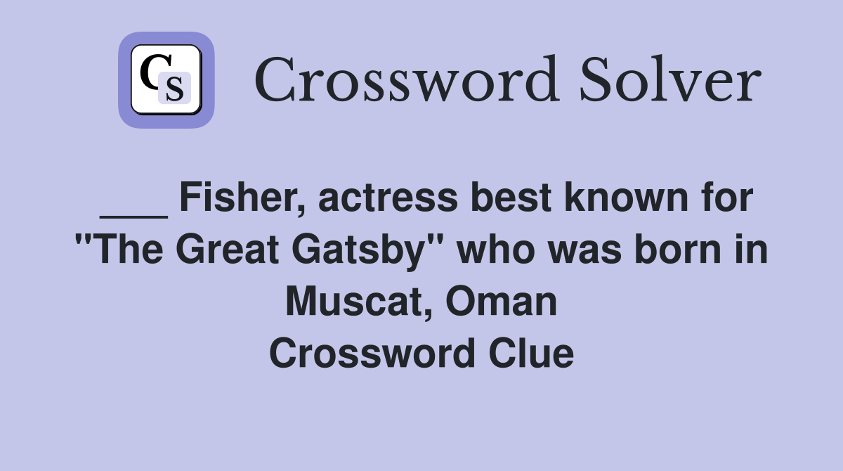 Fisher, actress best known for "The Great Gatsby" who was born in